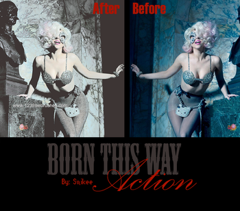Born This Way Action