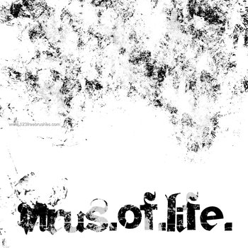 Virus Of Life Grunge
