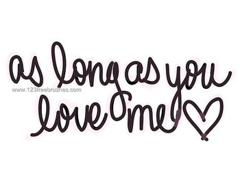 As Long As You Love Me